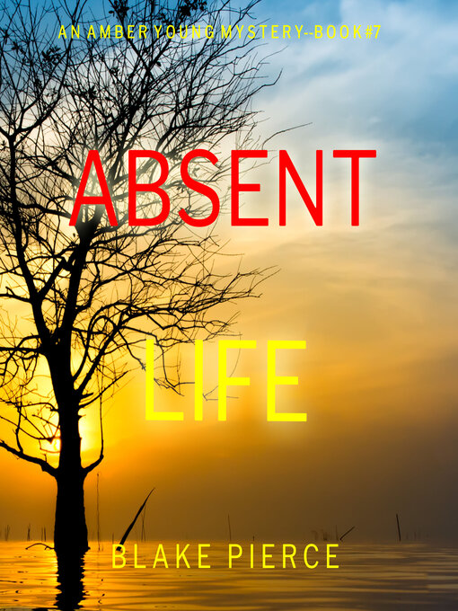 Title details for Absent Life by Blake Pierce - Available